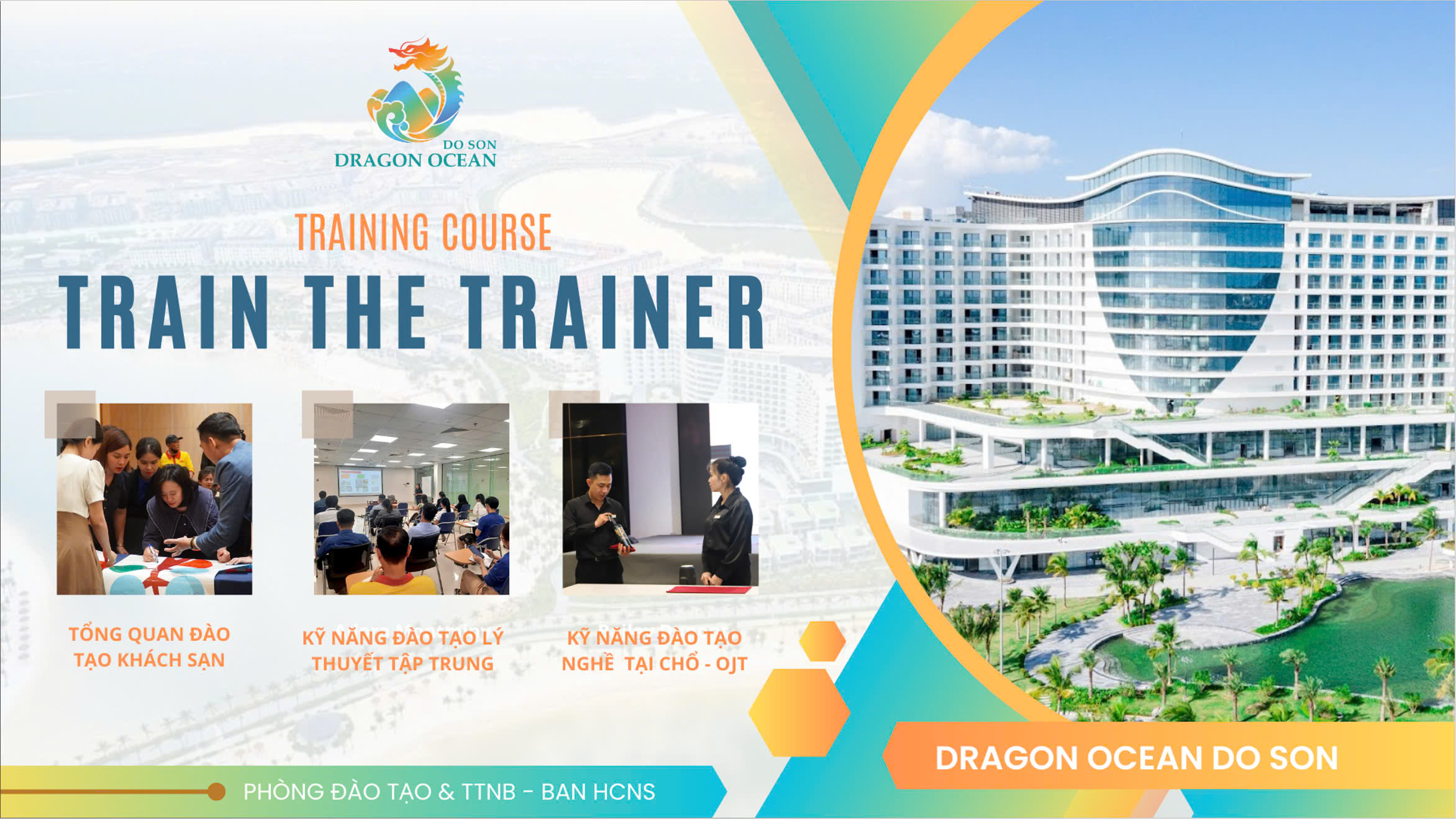 KHÓA ĐÀO TẠO OJT – NÂNG TẦM ĐỘI NGŨ ĐÀO TẠO VIÊN NỘI BỘ