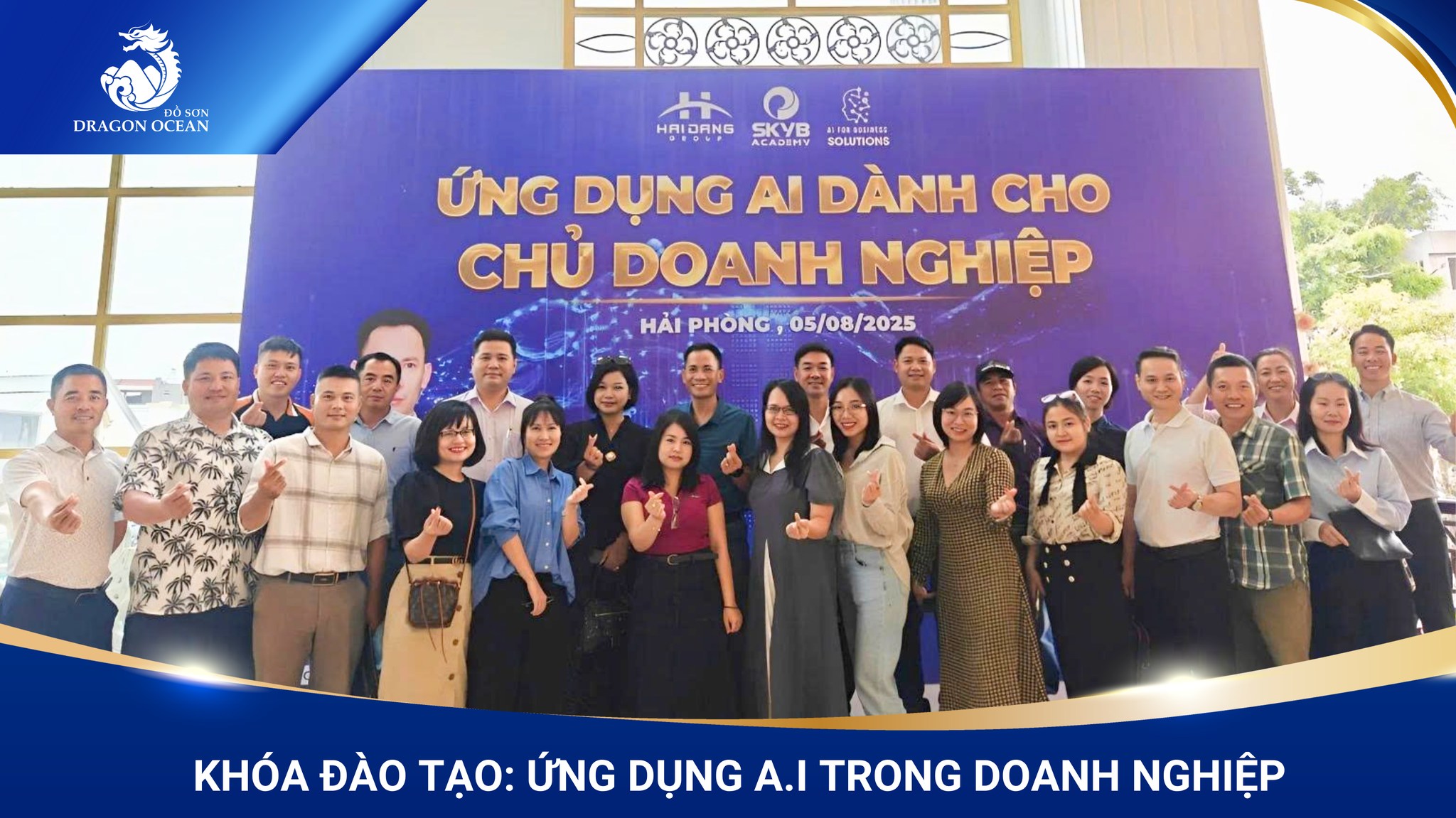 DRAGON OCEAN ĐỒ SƠN – CÙNG NHAU NẮM BẮT A.I, NẮM BẮT TƯƠNG LAI